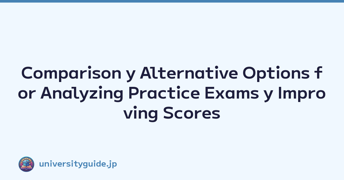 Featured image of post Comparison y Alternative Options for Analyzing Practice Exams y Improving Scores