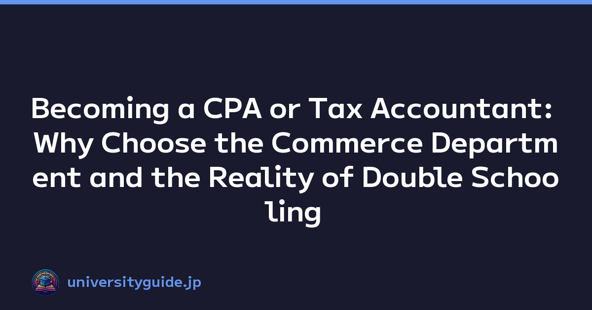 Becoming a CPA or Tax Accountant: Why Choose the Commerce Department and the Reality of Double Schooling