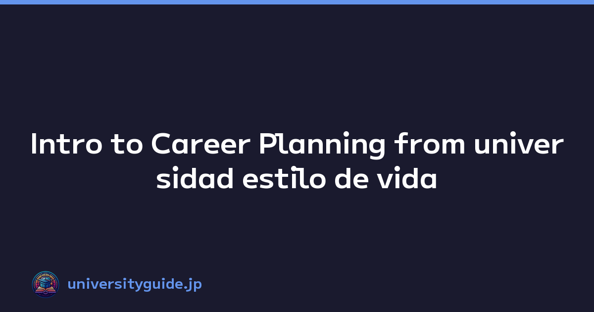 Intro to Career Planning from universidad estilo de vida