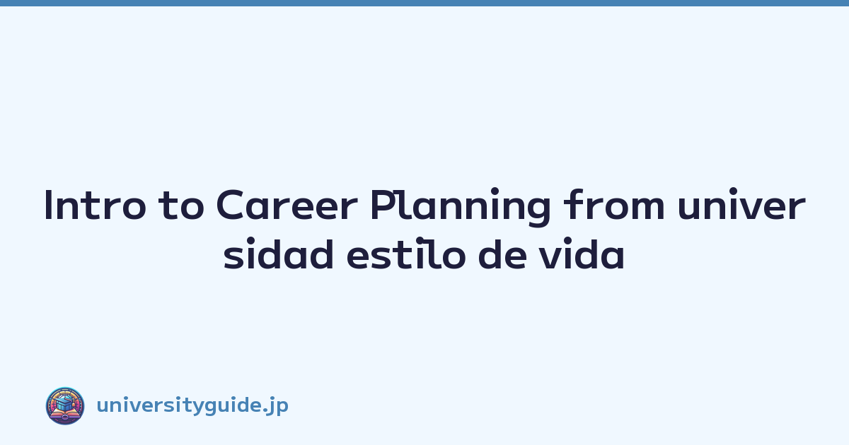 Intro to Career Planning from universidad estilo de vida