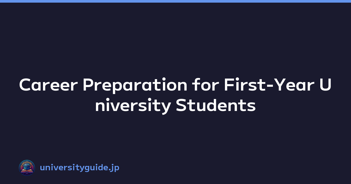 Career Preparation for First-Year University Students
