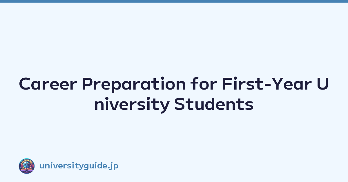 Career Preparation for First-Year University Students