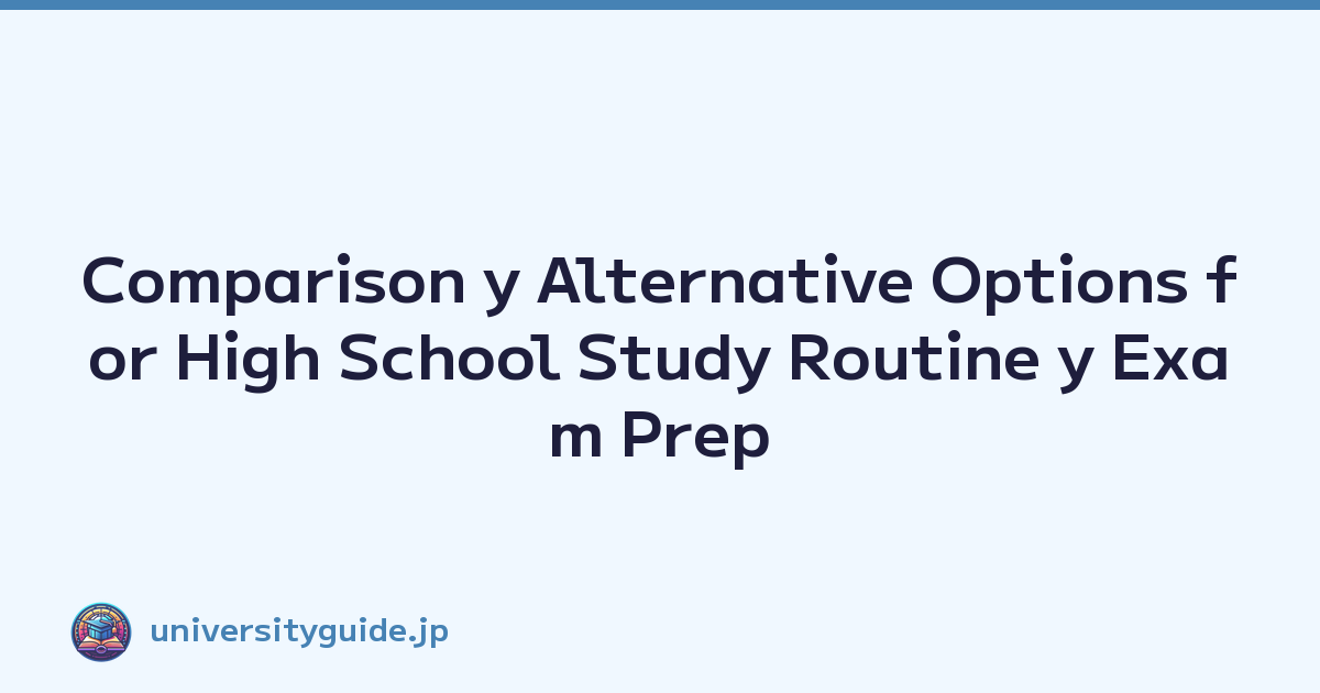 Featured image of post Comparison y Alternative Options for High School Study Routine y Exam Prep