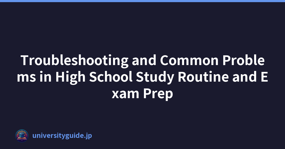高中学习常规和考试准备中的疑难解答和常见问题