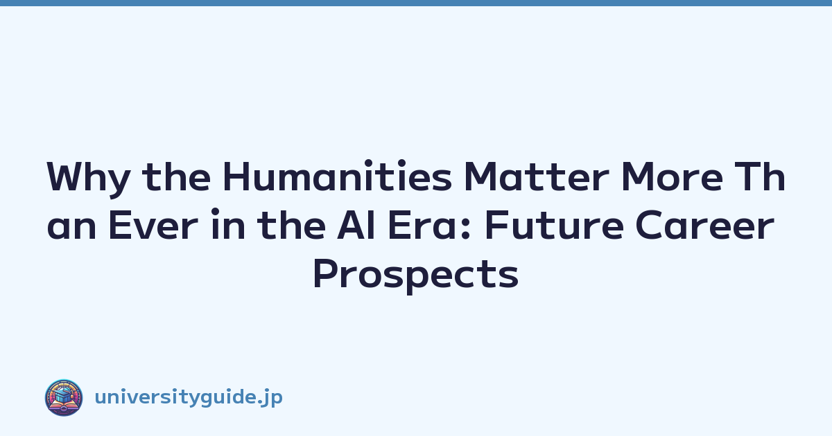 Why the Humanities Matter More Than Ever in the AI Era: Future Career Prospects