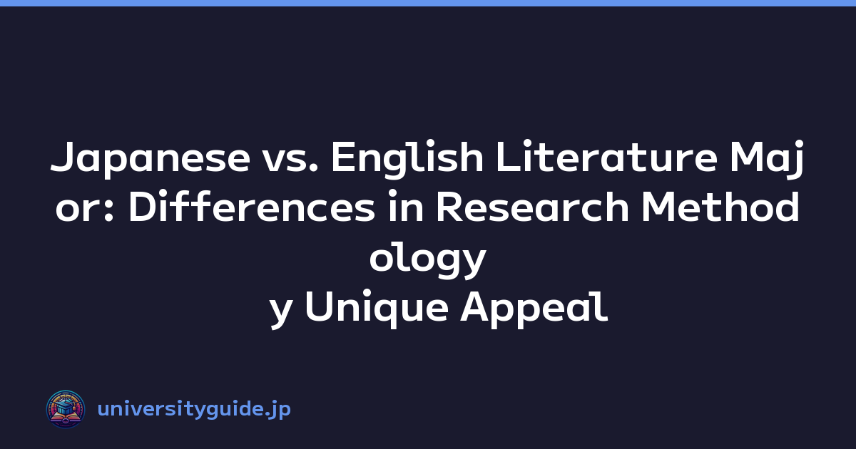Japanese vs. English Literature Major: Differences in Research Methodology y Unique Appeal