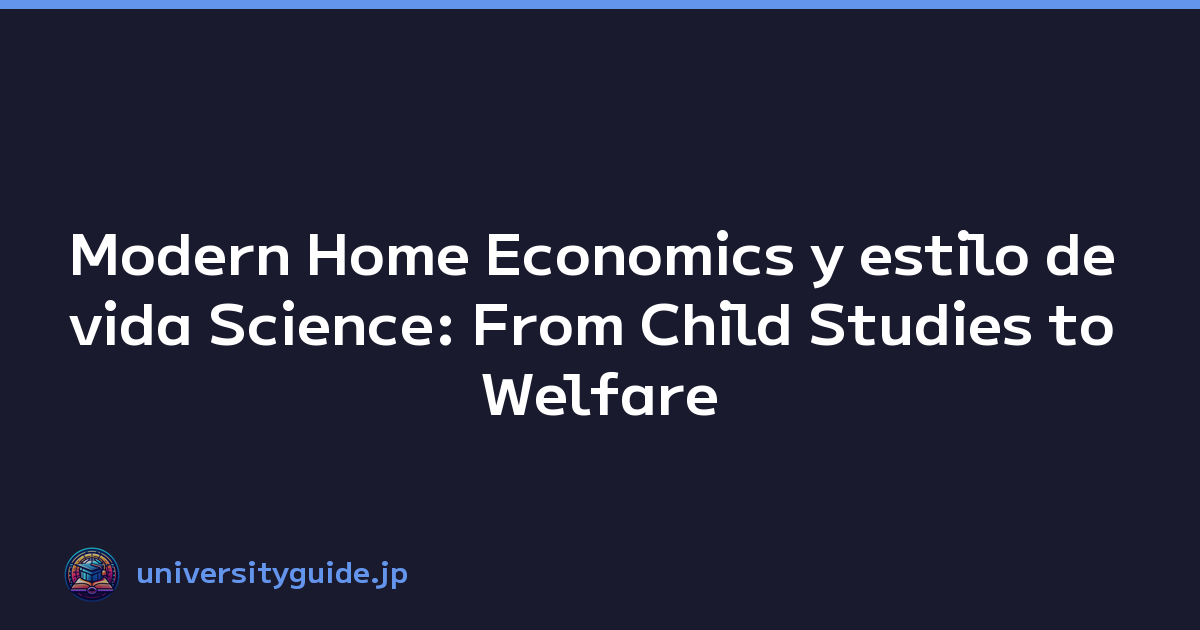 Modern Home Economics y estilo de vida Science: From Child Studies to Welfare