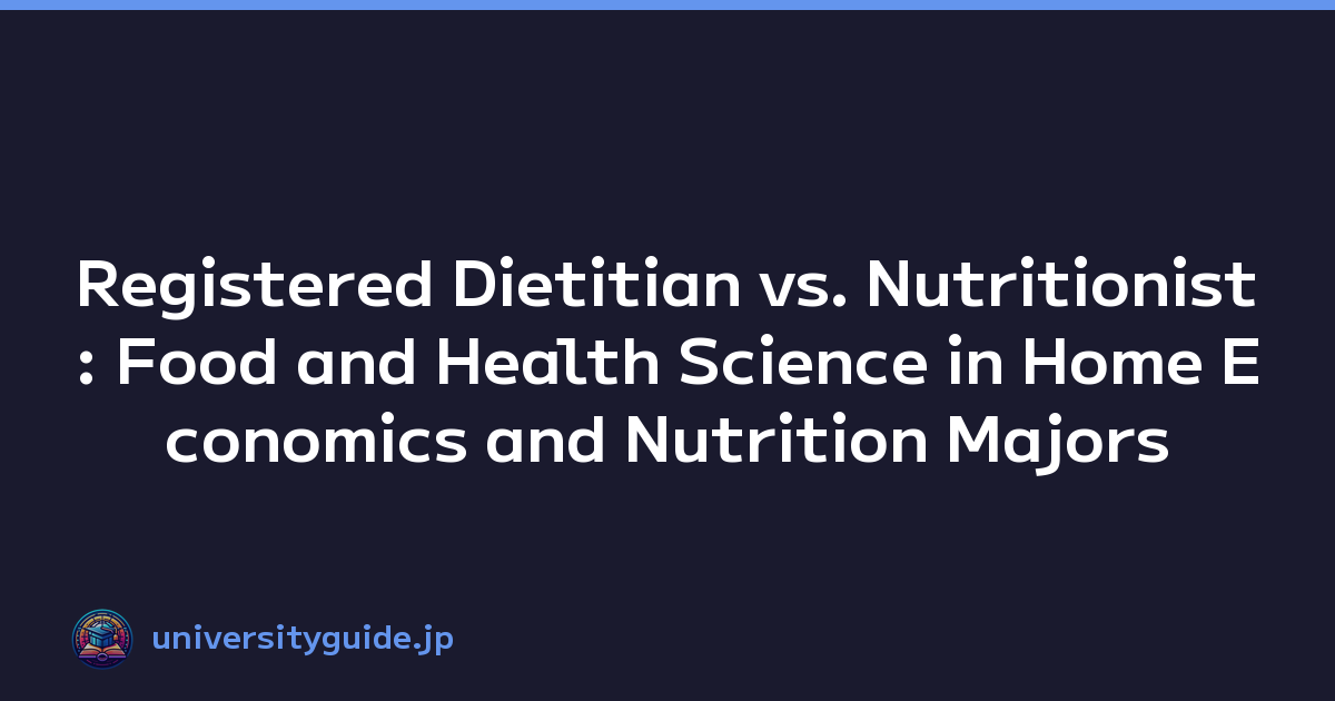 Registered Dietitian vs. Nutritionist: Food and Health Science in Home Economics and Nutrition Majors