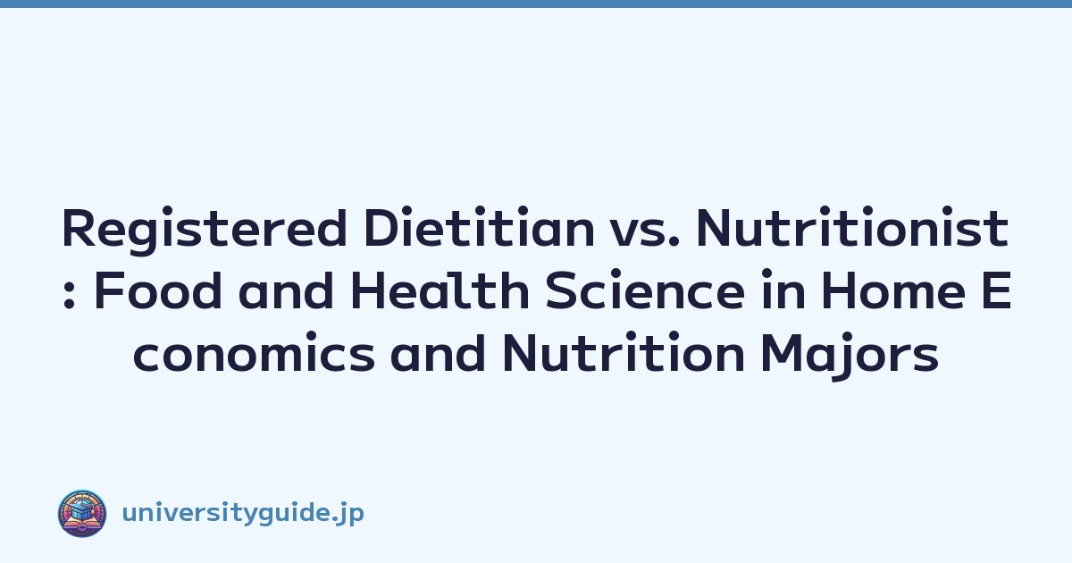 Registered Dietitian vs. Nutritionist: Food and Health Science in Home Economics and Nutrition Majors