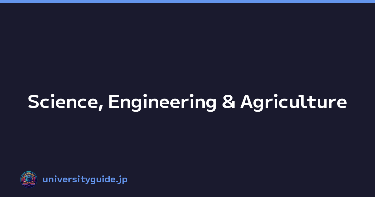 Science, Engineering & Agriculture