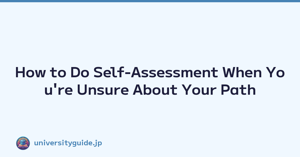 How to Do Self-Assessment When You're Unsure About Your Path