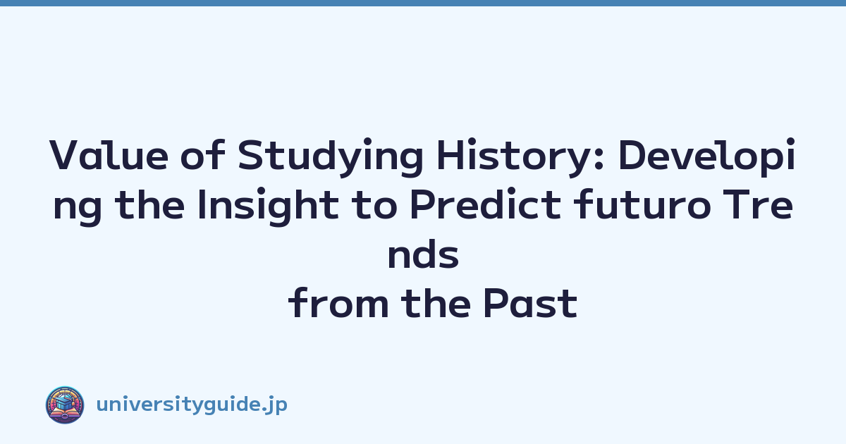 Value of Studying History: Developing the Insight to Predict futuro Trends from the Past