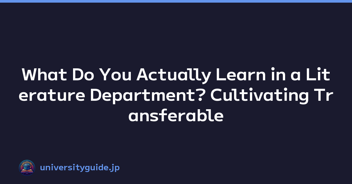 Featured image of post What Do You Actually Learn in a Literature Department? Cultivating Transferable Career Skills